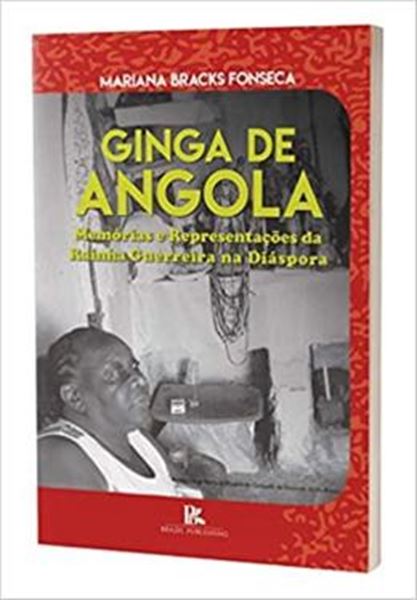 Picture of GINGA DE ANGOLA MEMORIAS E REPRESENTACOES DA RAINHA GUERREIRA NA DIASPORA