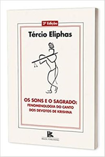 Picture of SONS E O SAGRADO FENOMENOLOGIA DO CANTO DOS DEVOTOS DE KRISHNA, OS