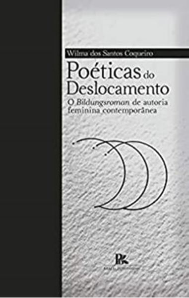 Picture of POLITICAS DO DESLOCAMENTO O BILDUNGSROMAN DE AUTORIA FEMININA CONTEMPO