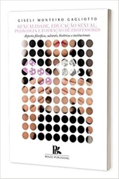 Picture of SEXUALIDADE, EDUCACAO SEXUAL, PEDAGOGIA E FORMACAO DE PROFESSORES