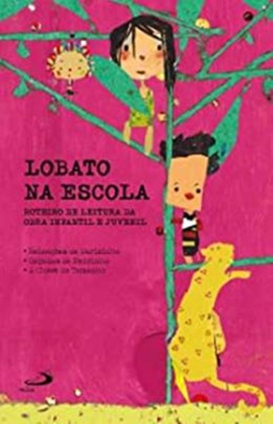Picture of LOBATO NA ESCOLA - LIVRO I ROTEIRO DE LEITURA DA OBRA INFANTIL E JUVENIL