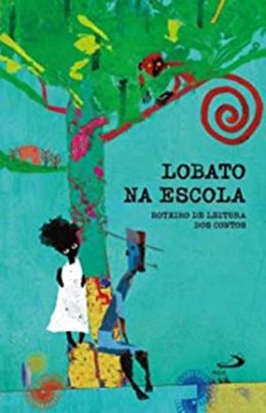 Picture of LOBATO NA ESCOLA - LIVRO II - ROTEIRO DE LEITURA DOS CONTOS