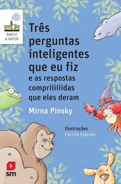 Picture of TRES PERGUNTAS INTELIGENTES QUE EU FIZ E AS RESPOSTAS COMPRIDAS QUE ELES DERAM - 2ª ED