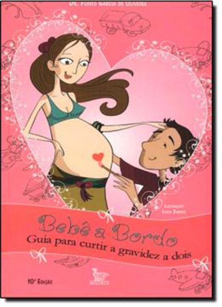 Picture of BEBE A BORDO - GUIA PARA CURTIR A GRAVIDEZ A DOIS - 10ª ED