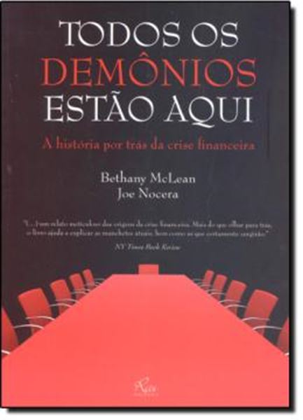 Picture of TODOS OS DEMONIOS ESTAO AQUI -  HISTORIA POR TRAS DA CRISE FINANCEIRA, A