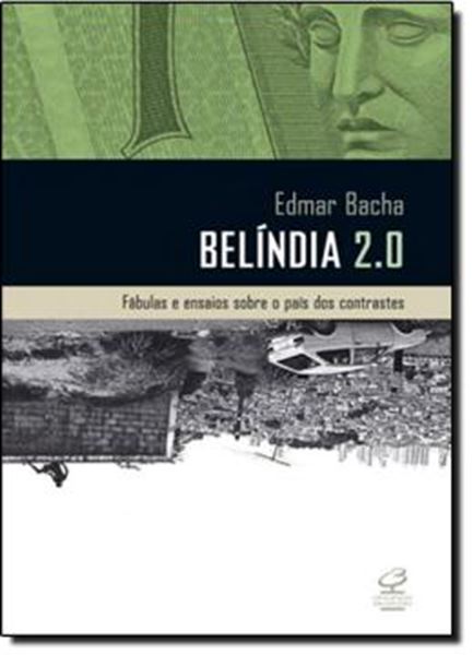 Picture of BELINDIA 2.0 - FABULAS E ENSAIOS SOBRE O PAIS DOS CONTRASTES