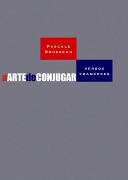 Picture of ARTE DE CONJUGAR VERBOS FRANCESES, A - 2ª ED
