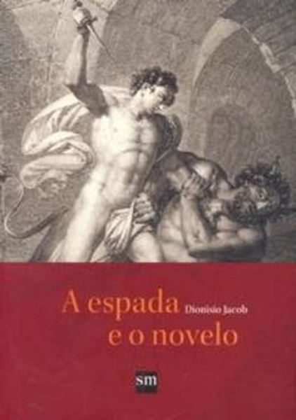 Picture of A ESPADA E O NOVELO