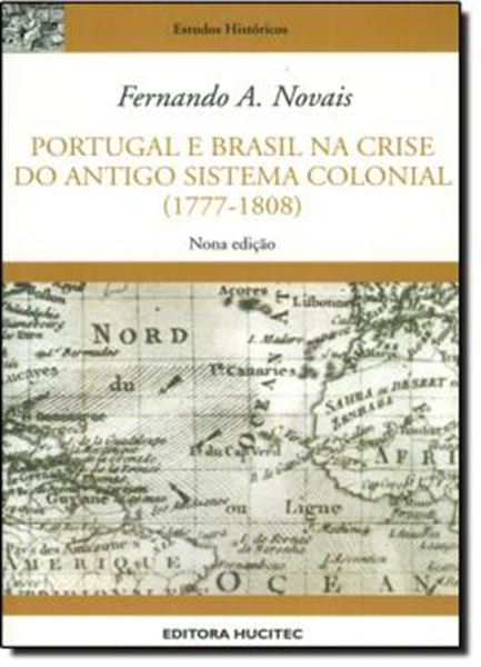 Picture of PORTUGAL E BRASIL NA CRISE DO ANTIGO SISTEMA COLONIAL - 1777-1808