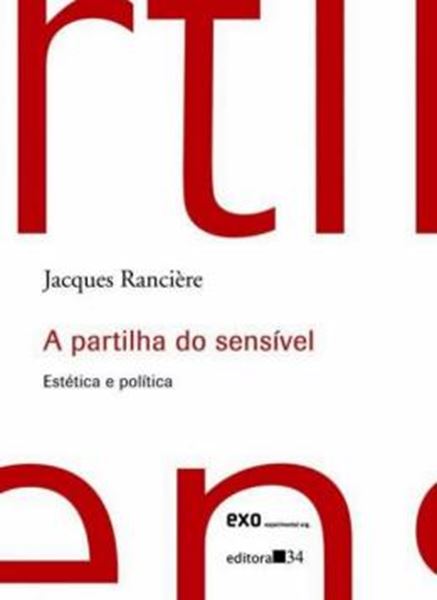 Picture of A PARTILHA DO SENSIVEL - ESTETICA E POLITICA - 2ª ED
