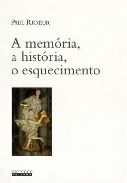 Picture of A MEMÓRIA, A HISTÓRIA, O ESQUECIMENTO