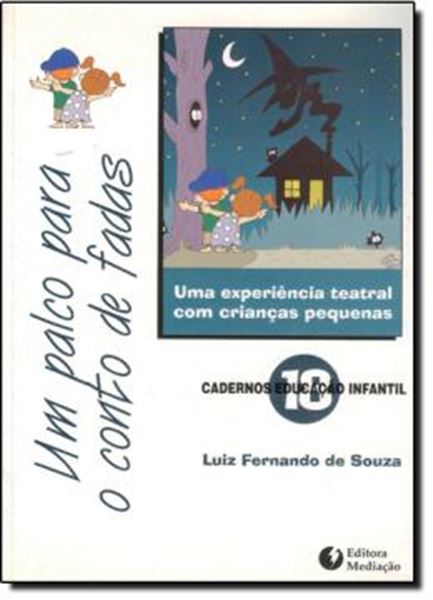 Picture of UM PALCO PARA O CONTO DE FADAS- UMA EXPERIENCIA TEATRAL COM CRIANCAS PEQUENAS