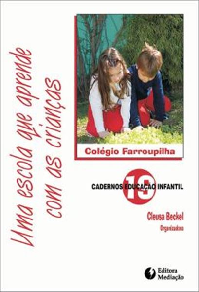 Picture of UMA ESCOLA QUE APRENDE COM AS CRIANCAS - COLEGIO FARROUPILHA