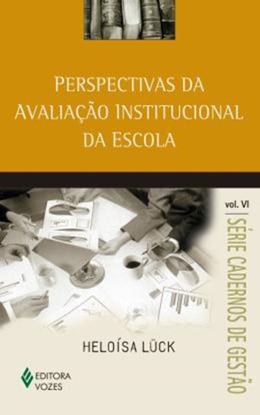 Picture of PERSPECTIVAS DA AVALIACAO INSTITUCIONAL DA ESCOLA - VOL. VI