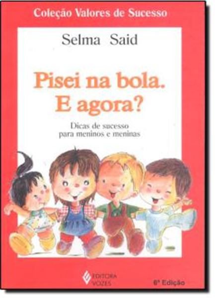 Picture of PISEI NA BOLA. E AGORA? - 6ª ED.