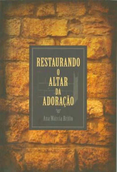 Picture of RESTAURANDO O ALTAR DA ADORACAO