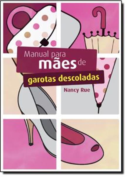 Picture of MANUAL PARA MAES DE GAROTAS DESCOLADAS