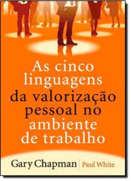Picture of CINCO LINGUAGENS DA VALORIZACAO PESSOAL NO AMBIENTE DE TRABALHO, AS