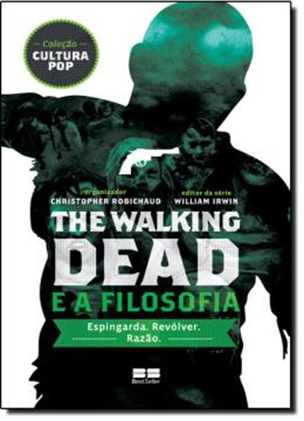 Picture of WALKING DEAD E A FILOSOFIA, THE