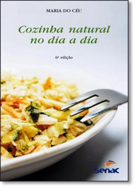 Picture of COZINHA NATURAL NO DIA A DIA - 6ª EDICAO