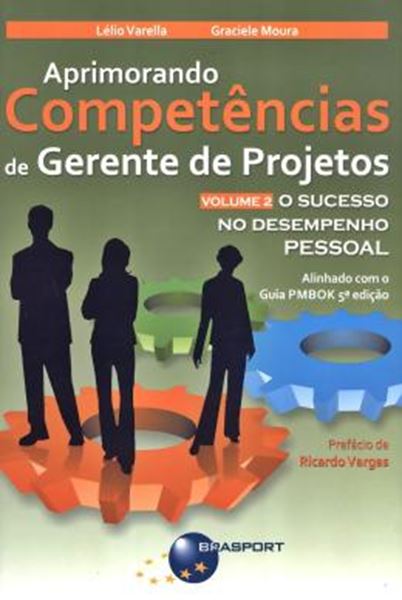 Picture of APRIMORANDO COMPETENCIAS DE GERENTE DE PROJETOS - VOL. 02 - 2ª ED