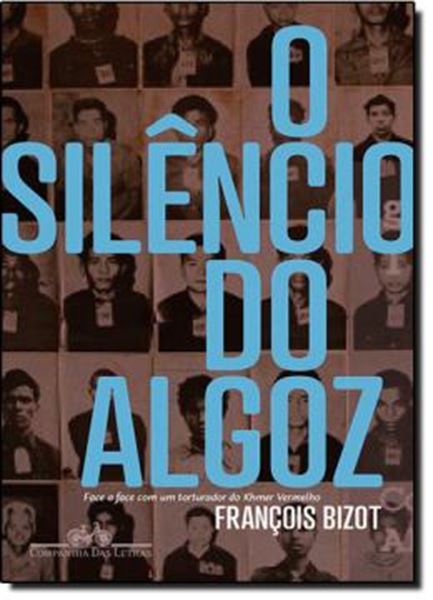 Picture of SILENCIO DO ALGOZ, O - FACE A FACE COM UM TORTURADOR DO KHMER VERMELHO 