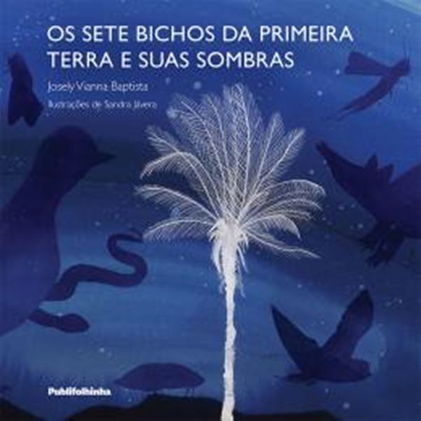 Picture of SETE BICHOS DA PRIMEIRA TERRA E SUAS SOMBRAS, OS
