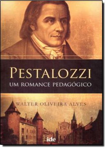 Picture of PESTALOZZI - UM ROMANCE PEDAGOGICO