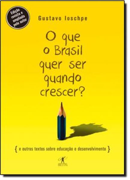 Picture of QUE O BRASIL QUER SER QUANDO CRESCER, O?