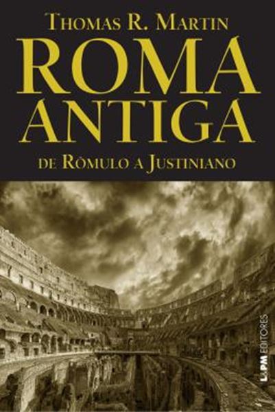 Picture of ROMA ANTIGA - DE ROMULO A JUSTINIANO