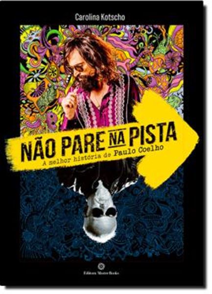 Picture of NAO PARE NA PISTA - A MELHOR HISTORIA DE PAULO COELHO