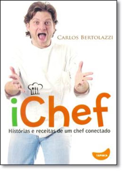 Picture of ICHEF - HISTORIAS E RECEITAS DE UM CHEF CONECTADO