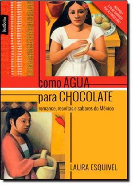 Picture of COMO AGUA PARA CHOCOLATE - ROMANCE, RECEITAS E SABORES DO MEXICO