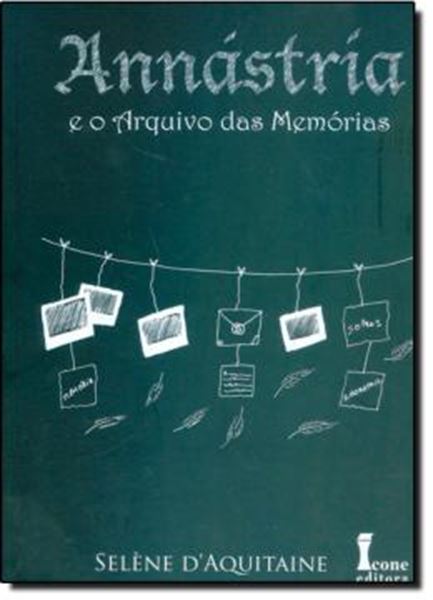 Picture of ANNASTRIA E O ARQUIVO DAS MEMORIAS