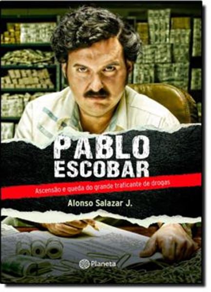 Picture of PABLO ESCOBAR - ASCENSAO E QUEDA DO GRANDE TRAFICANTE DE DROGAS