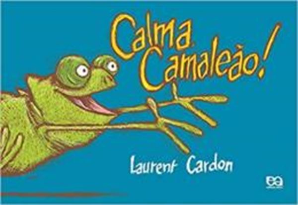 Picture of CALMA, CAMALEAO!