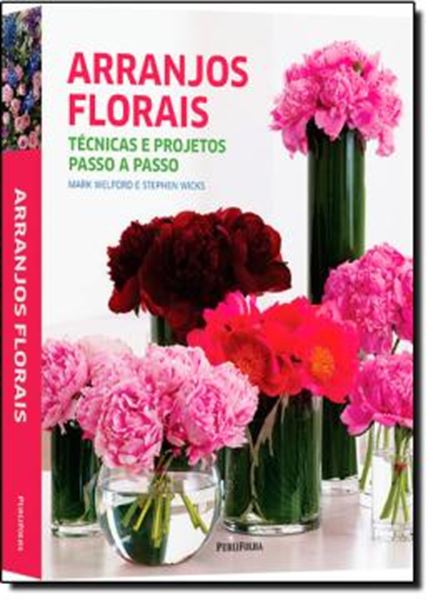 Picture of ARRANJOS FLORAIS - TECNICAS E PROJETOS PASSO A PASSO