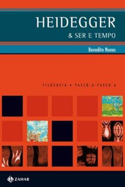 Picture of HEIDEGGER E SER E TEMPO - FILOSOFIA PASSO A PASSO - 3ª ED.