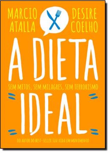 Picture of DIETA IDEAL, A - SEM MITOS, SEM MILAGRES, SEM TERRORISMO