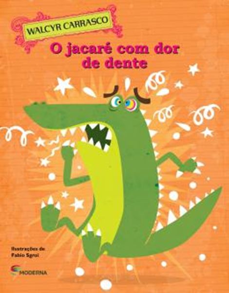 Picture of O JACARE COM DOR DE DENTE - 2º ED