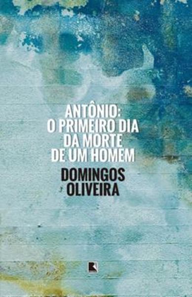 Picture of ANTONIO : O PRIMEIRO DIA DA MORTE DE UM HOMEM
