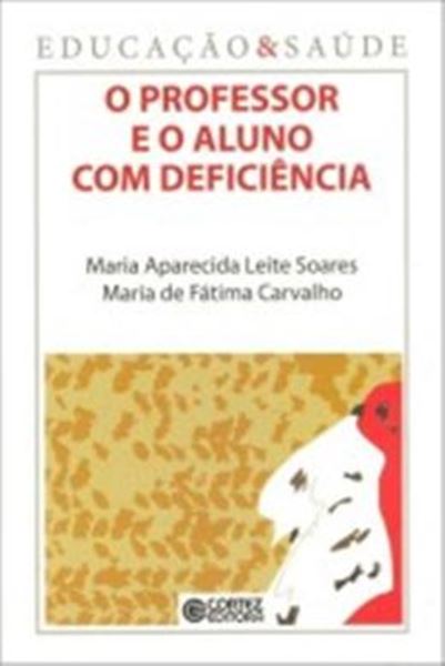 Picture of PROFESSOR E  O ALUNO COM DEFICIENCIA, O