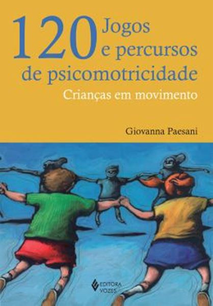 Picture of 120 JOGOS E PERCURSOS DE PSICOMETRICIDADE - CRIANCA EM MOVIMENTO