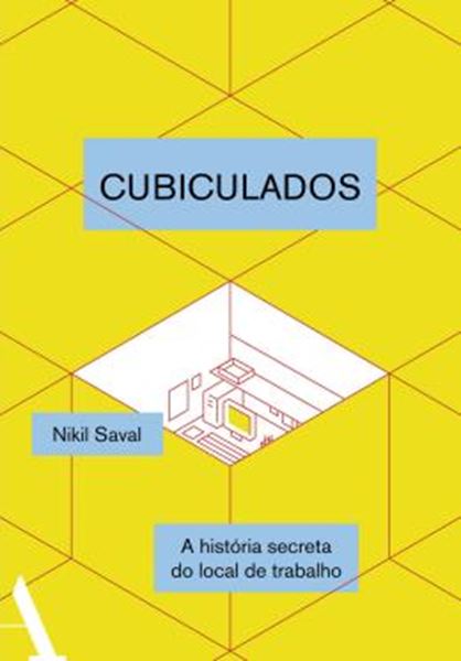 Picture of CUBICULADOS - A HISTORIA SECRETA DO LOCAL DE TRABALHO