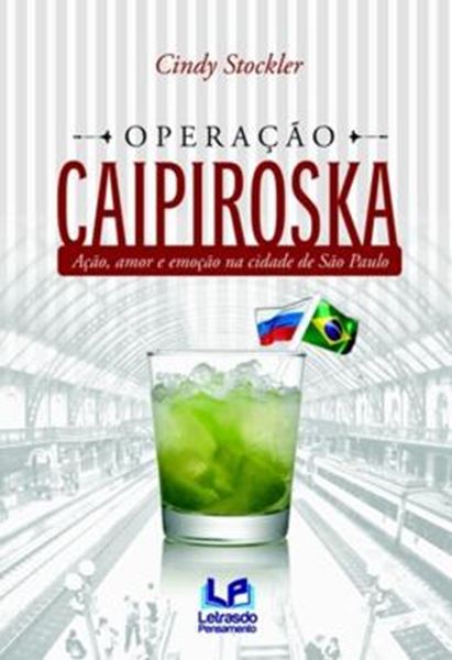Picture of OPERACAO CAIPIROSKA - ACAO, AMOR E EMOCAO NA CIDADE DE SAO PAULO