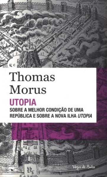 Picture of UTOPIA - SOBRE A MELHOR CONDICAO DE UMA REPUBLICA E SOBRE A NOVA ILHA UTOPIA