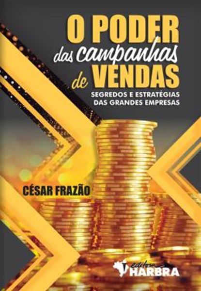 Picture of PODER DAS CAMPANHAS DE VENDAS, O - SEGREDOS E ESTRATEGIAS DAS GRANDES EMPRESAS