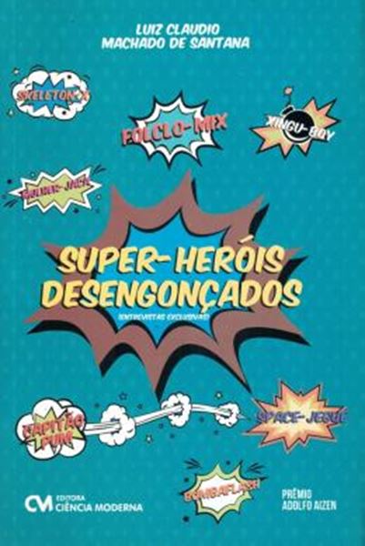 Picture of SUPER HEROIS DESENGONCADOS (ENTREVISTAS EXCLUSIVAS)