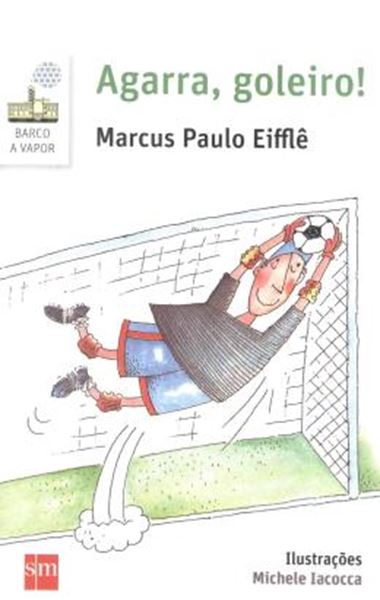 Picture of AGARRA, GOLEIRO! - 2ª ED