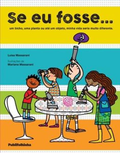 Picture of SE EU FOSSE - UM BICHO, UMA PLANTA OU ATE UM OBJETO, MINHA VIDA SERIA MUITO DIFERENTE